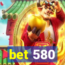 bet 580